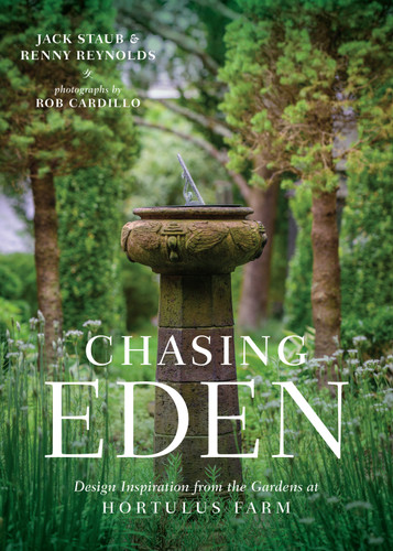 Chasing Eden: Design Inspiration from the Gardens at Hortulus Farm book cover by Jack Staub, Renny Reynolds