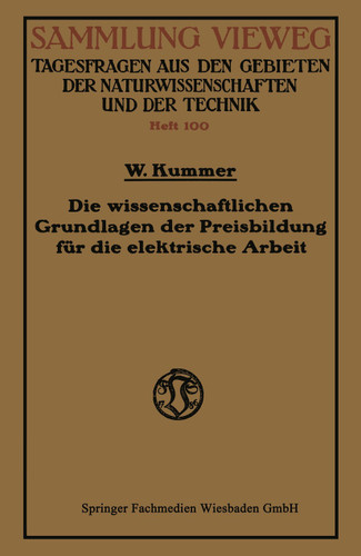Die wissenschaftlichen Grundlagen der Preisbildung für die elektrische Arbeit book cover by Walter Kummer