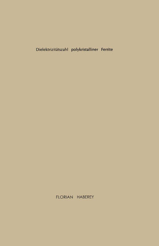 Dielektrizitätszahl polykristalliner Ferrite book cover by Florian Haberey