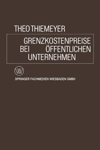Grenzkostenpreise bei Öffentlichen Unternehmen book cover by Theo Thiemeyer