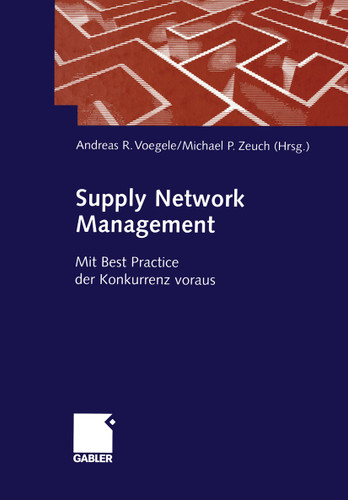 Supply Network Management: Mit Best Practice der Konkurrenz voraus book cover by 