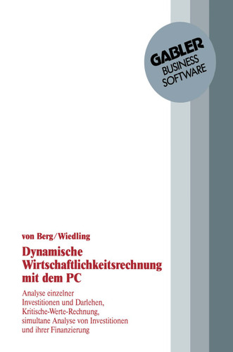 Dynamische Wirtschaftlichkeitsrechnung mit dem PC book cover by Christof von Berg