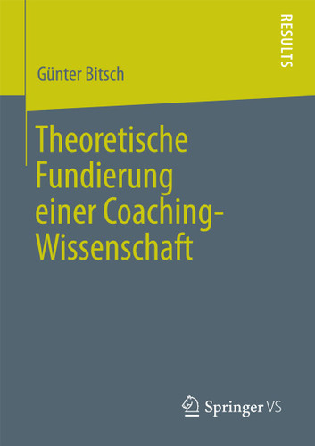 Theoretische Fundierung einer Coaching-Wissenschaft book cover by Günter Bitsch