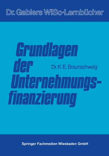 Grundlagen der Unternehmungsfinanzierung book cover by Karl Braunschweig