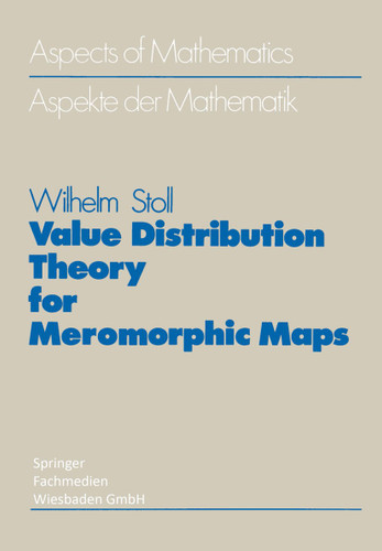 Value Distribution Theory for Meromorphic Maps book cover by Wilhelm Stoll