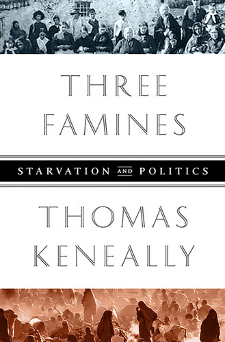 Three Famines: Starvation and Politics book cover by Thomas Keneally