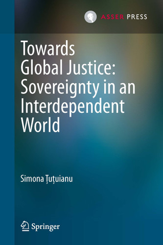 Towards Global Justice: Sovereignty in an Interdependent World book cover by Simona Ţuţuianu