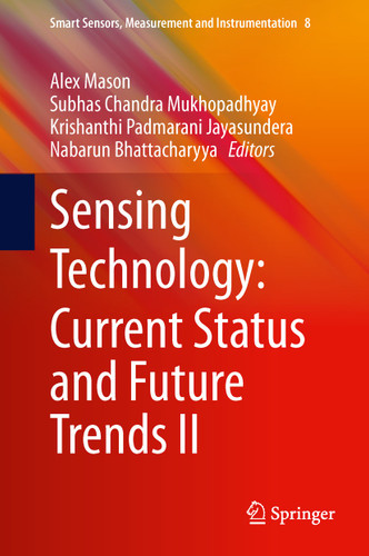 Sensing Technology: Current Status and Future Trends II (Smart Sensors, Measurement and Instrumentation #8) book cover by 