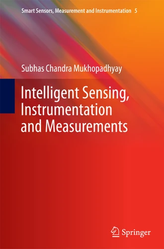 Intelligent Sensing, Instrumentation and Measurements (Smart Sensors, Measurement and Instrumentation #5) book cover by Subhas Chandra Mukhopadhyay
