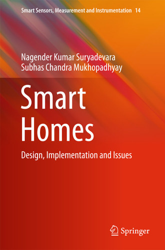 Smart Homes: Design, Implementation and Issues (Smart Sensors, Measurement and Instrumentation #14) book cover by Nagender Kumar Suryadevara, Subhas Chandra Mukhopadhyay
