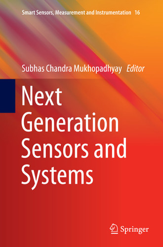 Next Generation Sensors and Systems (Smart Sensors, Measurement and Instrumentation #16) book cover by 