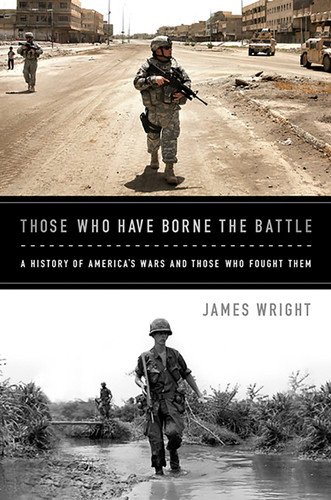 Those Who Have Borne the Battle: A History of America's Wars and Those Who Fought Them book cover by James Wright