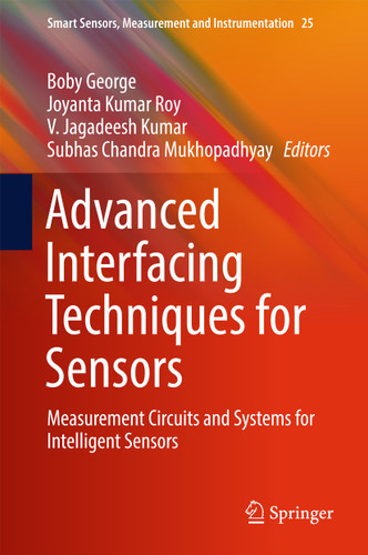 Advanced Interfacing Techniques for Sensors: Measurement Circuits and Systems for Intelligent Sensors (Smart Sensors, Measurement and Instrumentation #25) book cover by 
