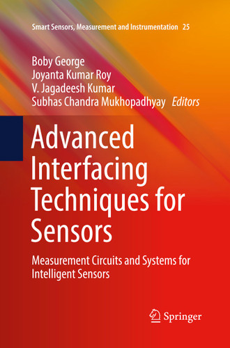 Advanced Interfacing Techniques for Sensors: Measurement Circuits and Systems for Intelligent Sensors (Smart Sensors, Measurement and Instrumentation #25) book cover by 