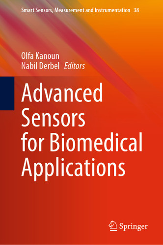 Advanced Sensors for Biomedical Applications (Smart Sensors, Measurement and Instrumentation #38) book cover by 