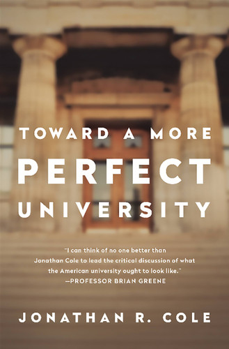 Toward a More Perfect University book cover by Jonathan R Cole