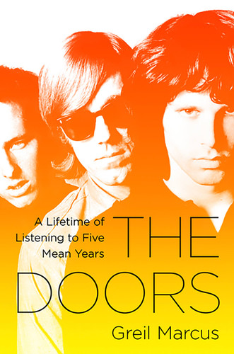 The Doors: A Lifetime of Listening to Five Mean Years book cover by Greil Marcus