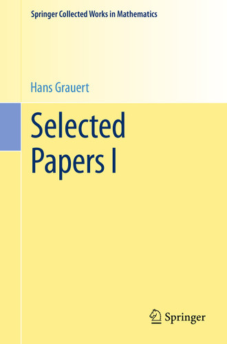 Selected Papers I (Springer Collected Works in Mathematics) book cover by Hans Grauert