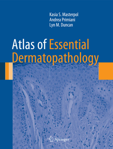 Atlas of Essential Dermatopathology book cover by Kasia S. Masterpol, Andrea Primiani, Lyn M. Duncan