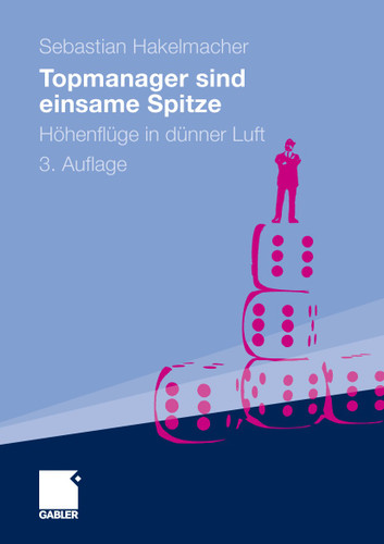Topmanager sind einsame Spitze: Höhenflüge in dünner Luft book cover by Sebastian Hakelmacher