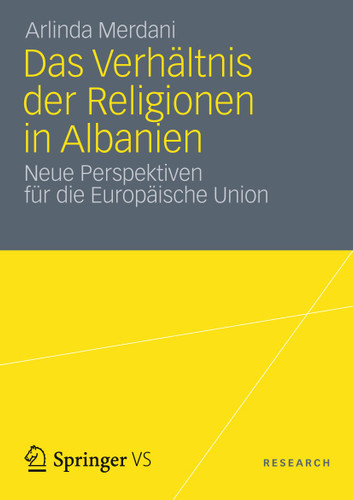Das Verhältnis der Religionen in Albanien: Neue Perspektiven für die Europäische Union book cover by Arlinda Merdani