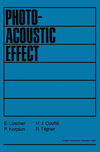 Photoacoustic Effect Principles and Applications: Proceedings of the First International Conference on the Photoacoustic Effect in Germany book cover by E. Lüscher