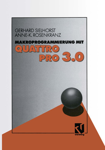 Makroprogrammierung mit QUATTRO PRO 3.0 book cover by Gerhard Sielhorst