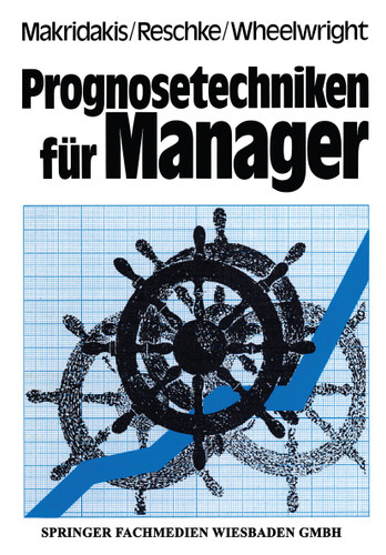 Prognosetechniken für Manager book cover by Spyros G. Makridakis