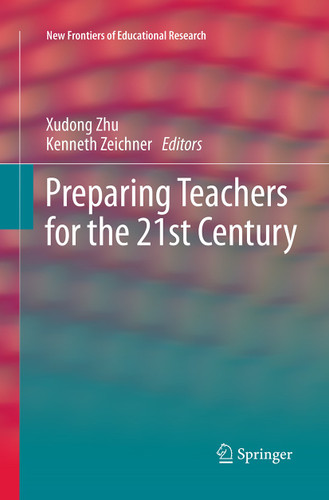 Preparing Teachers for the 21st Century (New Frontiers of Educational Research) book cover by 