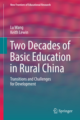 Two Decades of Basic Education in Rural China: Transitions and Challenges for Development (New Frontiers of Educational Research) book cover by Lu Wang, Keith Lewin