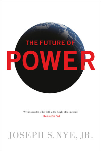 The Future of Power book cover by Joseph S Nye Jr.