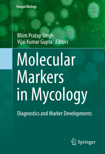 Molecular Markers in Mycology: Diagnostics and Marker Developments (Fungal Biology) book cover by 