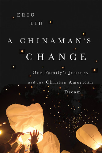 A Chinaman's Chance: One Family's Journey and the Chinese American Dream book cover by Eric Liu