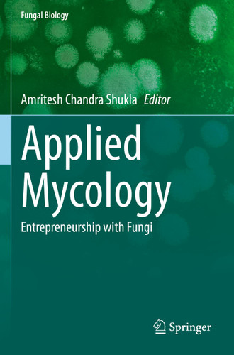 Applied Mycology: Entrepreneurship with Fungi (Fungal Biology) book cover by 