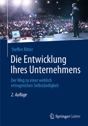 Die Entwicklung Ihres Unternehmens: Der Weg zu einer wirklich ertragreichen Selbständigkeit book cover by Steffen Ritter