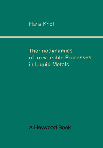 Thermodynamics of Irreversible Processes in Liquid Metals book cover by Hans Knof
