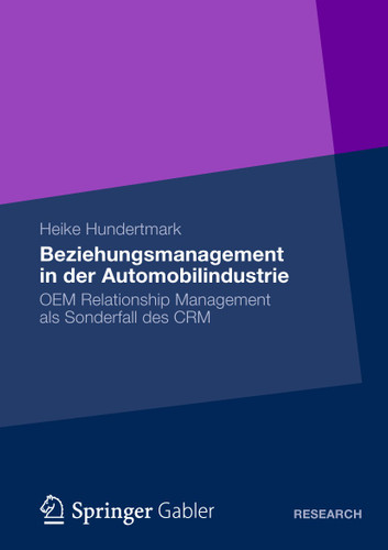 Beziehungsmanagement in der Automobilindustrie: OEM Relationship Management als Sonderfall des CRM book cover by Heike Hundertmark