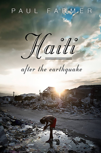 Haiti After the Earthquake book cover by Paul Farmer