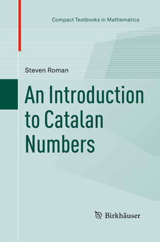 An Introduction to Catalan Numbers (Compact Textbooks in Mathematics) book cover by Steven Roman
