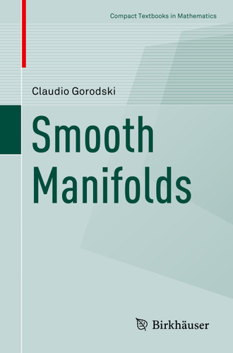 Smooth Manifolds (Compact Textbooks in Mathematics) book cover by Claudio Gorodski