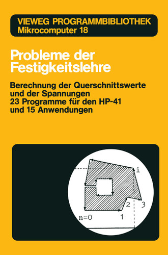 Probleme der Festigkeitslehre: Berechnung der Querschnittswerte und der Spannungen (Vieweg-Programmbibliothek Mikrocomputer #18) book cover by Pietro Labranca