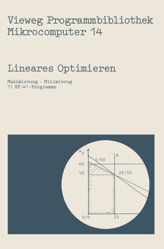 Lineares Optimieren: Maximierung — Minimierung (Vieweg-Programmbibliothek Mikrocomputer #14) book cover by Herbert Mai