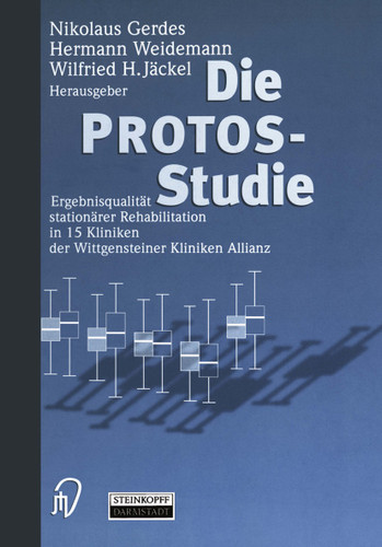 Die Protos-Studie: Ergebnisqualität stationärer Rehabilitation in 15 Kliniken der Wittgensteiner Kliniken Allianz book cover by 