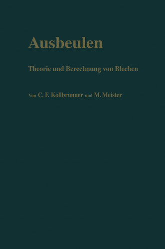 Ausbeulen: Theorie und Berechnung von Blechen book cover by Curt F. Kollbrunner, Martin Meister
