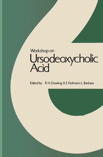 Workshop on Ursodeoxycholic Acid: Workshop held in Cortina d’Ampezzo, March 1978 book cover by 