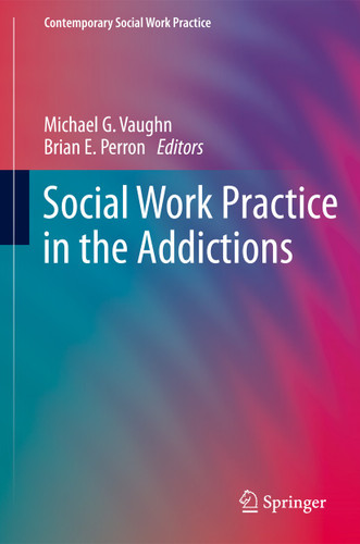 Social Work Practice in the Addictions (Contemporary Social Work Practice) book cover by 