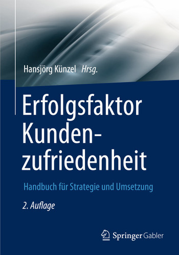 Erfolgsfaktor Kundenzufriedenheit: Handbuch für Strategie und Umsetzung (Erfolgsfaktor Serie) book cover by 
