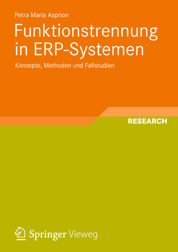 Funktionstrennung in ERP-Systemen: Konzepte, Methoden und Fallstudien book cover by Petra Maria Asprion