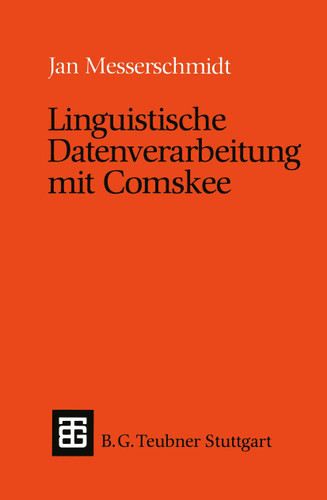 Linguistische Datenverarbeitung mit Comskee (XTeubner Studienbücher Informatik) book cover by Jan Messerschmidt