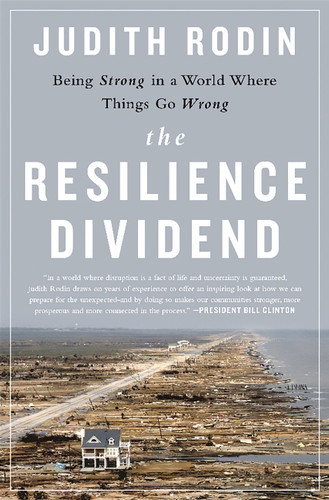 The Resilience Dividend: Being Strong in a World Where Things Go Wrong book cover by Judith Rodin